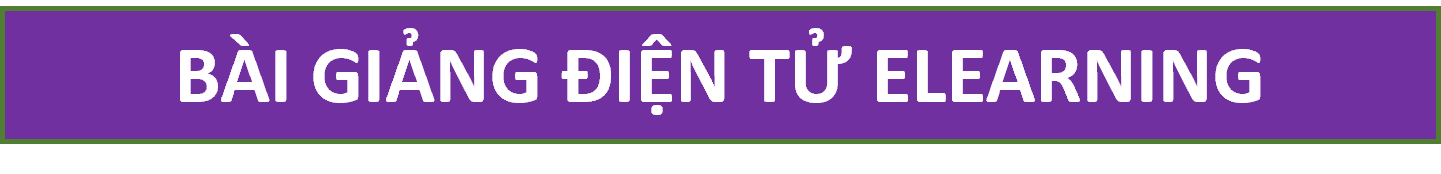 BÀI GIẢNG ĐIỆN TỬ ELEANING